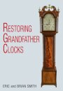 Restoring Grandfather Clocks
