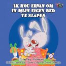 Ik hou ervan om in mijn eigen bed te slapen