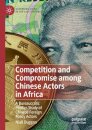 Competition and Compromise among Chinese Actors in Africa
