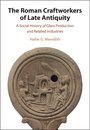 The Roman Craftworkers of Late Antiquity