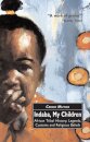 Indaba, My Children: African Tribal History, Legends, Customs And Religious Beliefs