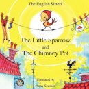 Story Time for Kids with NLP by the English Sisters - the Little Sparrow and the Chimney Pot