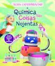 Bora Experimentar! 3: A Química das Coisas Nojentas