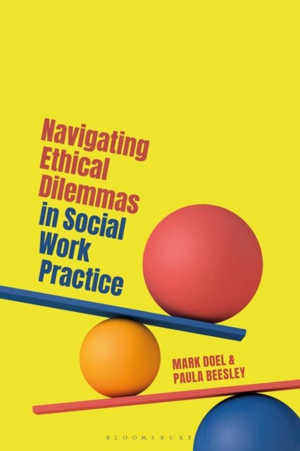 Navigating Ethical Dilemmas in Social Work Practice