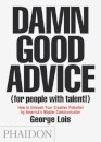 Damn Good Advice (For People with Talent!)