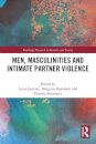 Men, Masculinities and Intimate Partner Violence