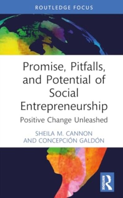 Promise, Pitfalls, and Potential of Social Entrepreneurship