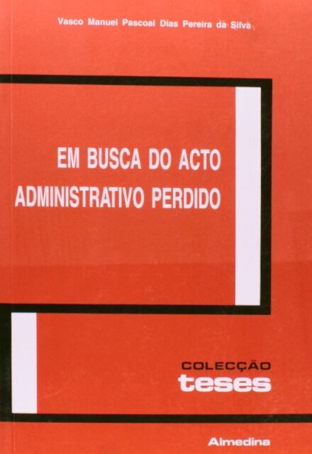 Em Busca do Acto Administrativo Perdido