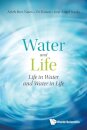 Water And Life: Life In Water And Water In Life