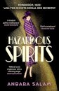 Hazardous Spirits