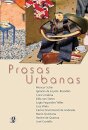 Prosas urbanas: antologia de contos e crônicas para jovens