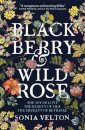 Blackberry and Wild Rose : A gripping and emotional read