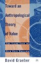 Toward an Anthropological Theory of Value