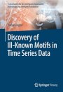 Discovery of Ill–Known Motifs in Time Series Data