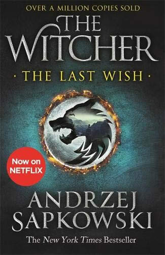 The Last Wish: Introducing The Witcher