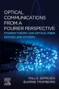 Optical Communications from a Fourier Perspective