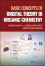 Basic Concepts of Orbital Theory in Organic Chemistry
