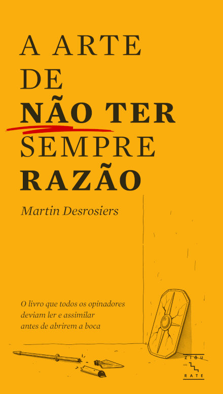 A Arte de Não Ter Sempre Razão