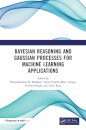 Bayesian Reasoning and Gaussian Processes for Machine Learning Applications