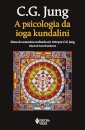 A Psicologia Da Ioga Kundalini: Notas Do Seminário Em 1932