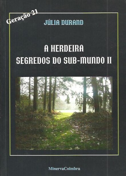 A Herdeira - Segredos do Sub-Mundo II