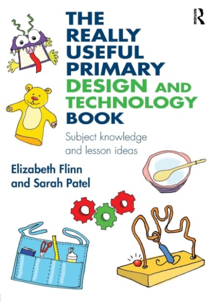 The Really Useful Primary Design and Technology Book