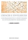 Crescer e Envelhecer - Constrangimentos e oportunidades do envelhecimento demográfico