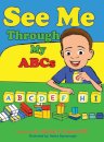 See Me Through My ABC's