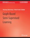 Graph-Based Semi-Supervised Learning