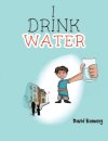 I Drink Water