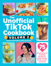 The Unofficial Tiktok Cookbook Volume 2