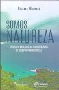 Somos Natureza: Soluções Baseadas Na Natureza Para O Desenvolvimento Local
