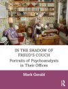 In the Shadow of Freud’s Couch