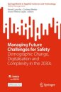 Managing Future Challenges for Safety