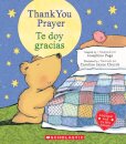 Thank You Prayer / Te doy gracias (Scholastic Bilingual)