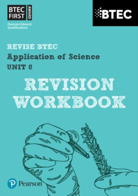 Pearson REVISE BTEC First in Applied Science: Application of Science Unit 8 Revision Guide - for 2026, 2027 exams