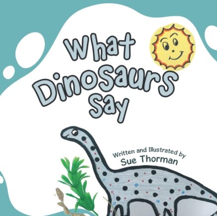 What Dinosaurs Say