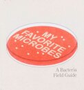 My Favourite Microbes: A Bacteria Field Guide