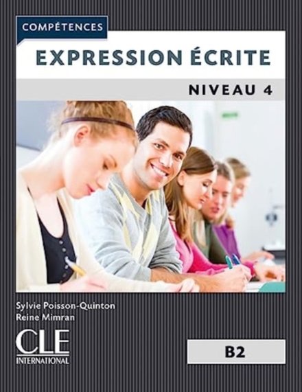 Expression écrite 4 - Niveau B2 - Livre - 2ème édition