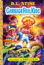 Welcome to Smellville (Garbage Pail Kids Book 1)