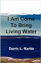 I Am Come To Bring Living Water