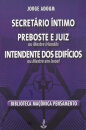 Secretario Intimo, Preboste E Juiz