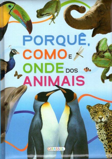Porquê, Como e Onde dos Animais