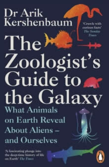 The Zoologist'S Guide To The Galaxy