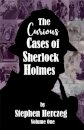The Curious Cases of Sherlock Holmes - Volume One
