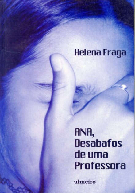 Ana, Desabafos de uma Professora