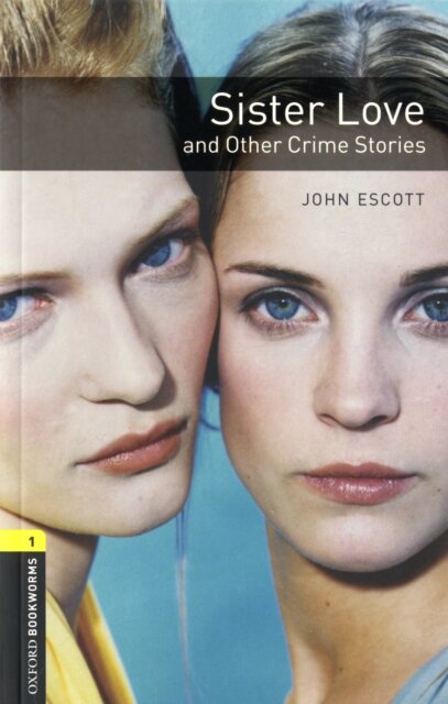 OBWL 3E Level 1: Sister Love and Other Crime Stories