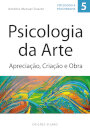 Psicologia da Arte - Apreciação, Criação e Obra