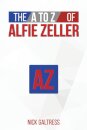The A to Z of Alfie Zeller