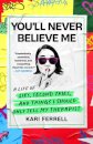 You'll Never Believe Me